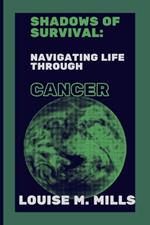 Shadows of Survival: Navigating Life Through Cancer