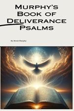 Murphy's Book of Deliverance Psalms: A Beacon of Hope and Spiritual Empowerment
