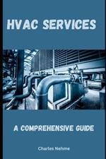 HVAC Services: A Comprehensive Guide