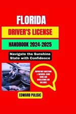 Florida Driver's License Handbook 2024-2025: Navigate the Sunshine State with Confidence