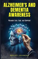 Alzheimer's and Dementia Awareness: Memory Loss, Care, and Support
