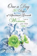 One a Day; 30 Days of Spiritual Growth with the Women of the Bible: The Healed Woman--Book 7
