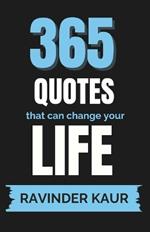 365 Quotes that can change your LIFE