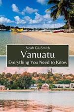 Vanuatu: Everything You Need to Know