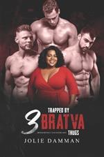 Trapped by Three Bratva Thugs: BWWM Reverse Harem Romance