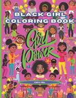 Black Girl Coloring Book for Kids: Coloring Magic. 60 Beautiful Black Girls, with adjoining cool, uplifting, and empowering affirmations, to help radiate confidence.