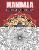 Mandala Coloring Book For Adult: A collection of simple and beautiful mandala designs for bold and easy for adult