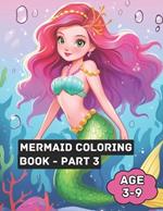 Mermaid Coloring Book - Part 3: Mermaid Wonders: A Magical Coloring Journey for Kids