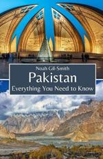 Pakistan: Everything You Need to Know