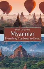 Myanmar: Everything You Need to Know