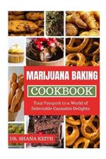 Marijuana Baking Cookbook: Your ??????rt t? a World of D?l??t?bl? Cannabis Delights