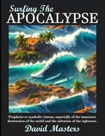 Surfing the Apocalypse