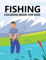 Fishing Coloring Book For kids: Fishing Coloring Book For Toddlers
