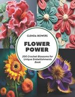 Flower Power: 200 Crochet Blossoms for Unique Embellishments Book