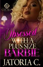 Obsessed With A Plus Size Barbie: An African American Romance