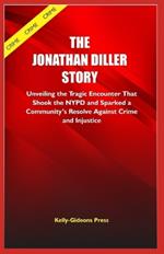 The Jonathan Diller Story: Unveiling the Tragic Encounter That Shook the NYPD and Sparked a Community's Resolve Against Crime and Injustice