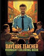 Daycare Teacher: Teacher Appreciation Midnight Coloring Pages For Color & Relax. Black Background Coloring Book