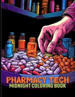 Pharmacy Tech: Pharmaceutical Midnight Coloring Pages For Color & Relax. Black Background Coloring Book