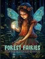 Forest Fairies: Fantasy Forest Fairies Midnight Coloring Pages For Color & Relax. Black Background Coloring Book