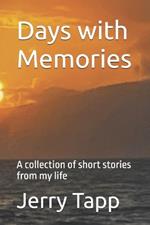 Days with Memories: A collection of short stories from my life