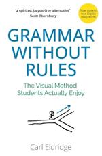 Grammar Without Rules: The Visual Method Students Actually Enjoy