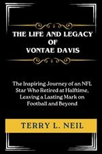 The Life and Legacy of Vontae Davis: The Inspiring Journey of an NFL Star Who Retired at Halftime, Leaving a Lasting Mark on Football and Beyond