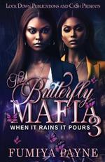 The Butterfly Mafia 3: When It Rains It Pours