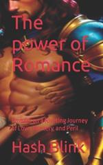 The power of Romance: Embark on a Riveting Journey of Love, Mystery, and Peril