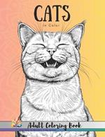 Cats in Color: Cat Coloring Book for Adults, Stress Relief, Mindful Coloring
