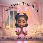 My First Talk with God!
