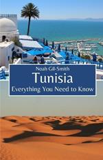 Tunisia: Everything You Need to Know
