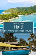 Haiti: Everything You Need to Know