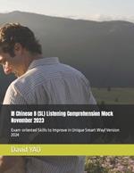 IB Chinese B (SL) Listening Comprehension Mock November 2023: Exam-oriented Skills to Improve in Unique Smart Way! Version 2024