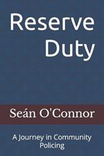 Reserve Duty: A Journey in Community Policing