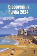 Discovering Puglia 2024: Expert Tips for an Unforgettable Journey