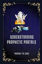 Understanding Prophetic Portals