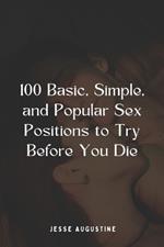 100 Basic, Simple, and Popular Sex Positions to Try Before You Die