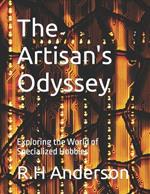 The Artisan's Odyssey: Exploring the World of Specialized Hobbies