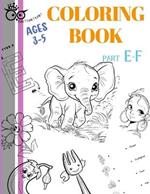 TOKToktok coloring book AGES 3-5 PART E-F: TOKToktok alphabets coloring book