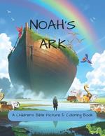 Noah's Ark: A Children's Bible Picture & Coloring book