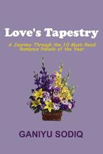 Love's Tapestry: A Journey Through the 10 Must-Read Romance Novels of the Year