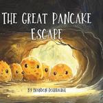 The Great Pancake Escape