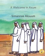 A Welcome in Axum: A Brief History of The Land of Justice in Afaan Oromo and English