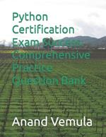 Python Certification Exam Success: Comprehensive Practice Question Bank