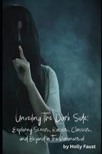 Unveiling The Dark Side: Exploring Sexism, Racism, Classism, and Beyond in The Paranormal