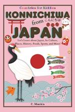 Konnichiwa from Japan: Let's Learn about Japan, Its Culture, Places, History, Foods, Sports, and More!