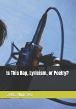 Is This Rap, Lyricism, or Poetry?
