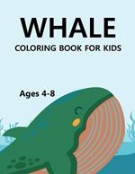 Whale Coloring Book For Kids Ages 4-8: Whale Coloring Book For Girls