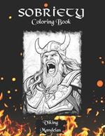 Sobriety Coloring Book: Vikings And Dragons Mandalas With Positive Affirmations/Therapy Tool/Addiction/Clean And Sober Recovery Outlet For Men
