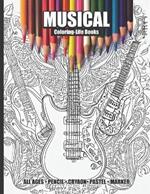 Musical Coloring Book for All Ages: Strike a chord of creativity with 30 incredible musical instrument coloring book images!